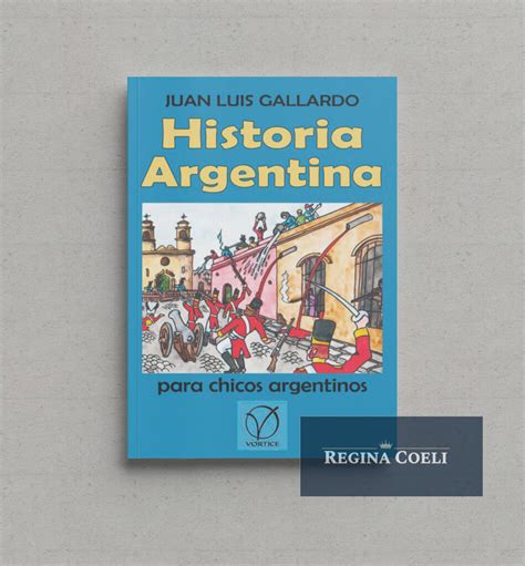 historia argentina para chicos argentinos